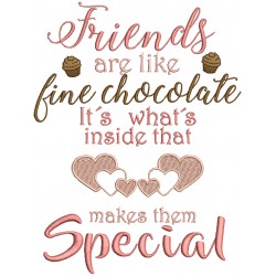 Friends Are Like Fine Chocolate It's What's Inside That Makes Them Special Filled Machine Embroidery Design Digitized Pattern